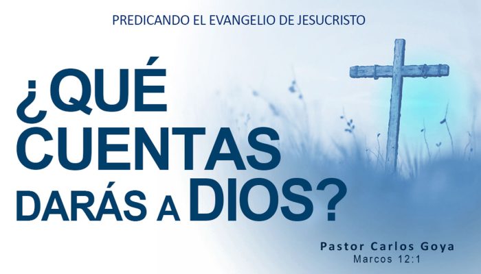 ¿QUÉ CUENTAS DARÁS A DIOS? (Marcos 12:1) | Pastor Carlos Goya