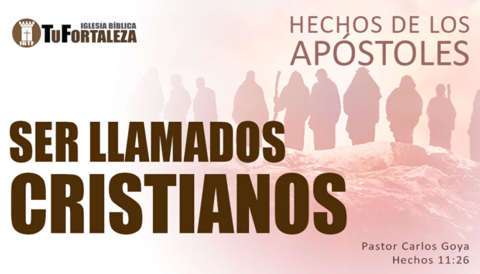 SER LLAMADOS CRISTIANOS (Hechos 11:26) | Pastor Carlos Goya