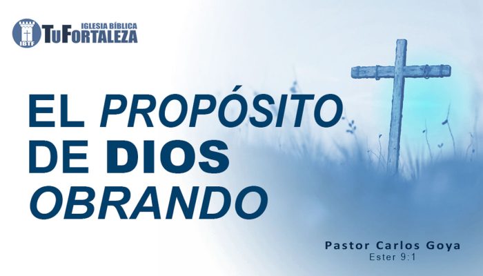 EL PROPÓSITO DE DIOS OBRANDO (Ester 9:1) | Pastor Carlos Goya